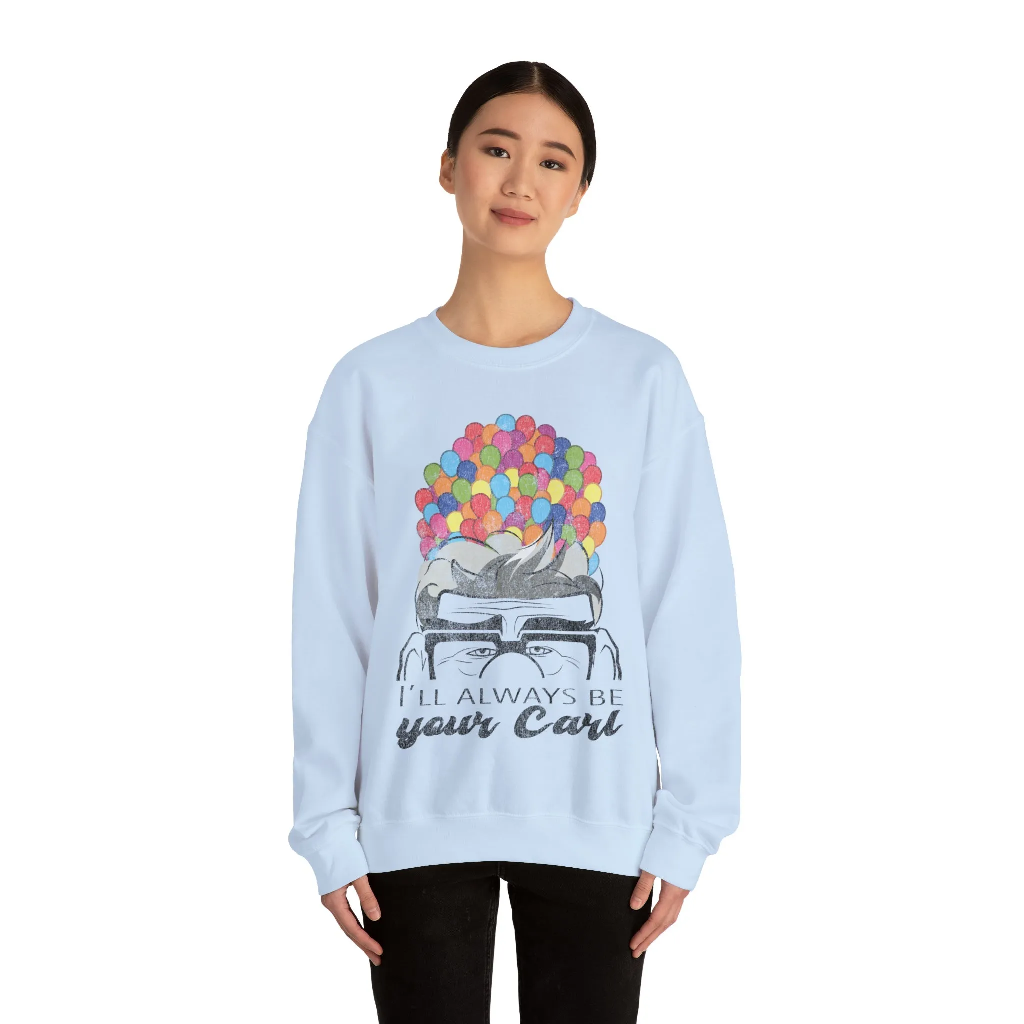 I'll Always Be Your Carl Couples Sweatshirt